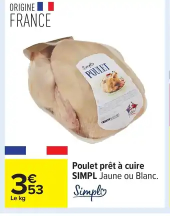 Carrefour SIMPL Poulet prêt à cuire offre