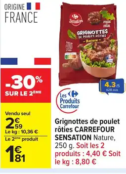 Carrefour CARREFOUR SENSATION Grignottes de poulet rôties offre
