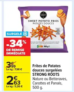 Carrefour STRONG ROOTS Frites de Patates douces surgelées offre