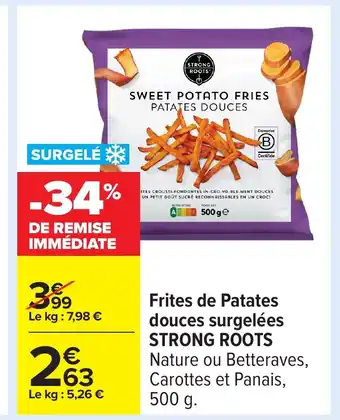 Carrefour STRONG ROOTS Frites de Patates douces surgelées offre