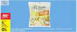 Carrefour LES CRUDETTES Frisée 100% coeur offre