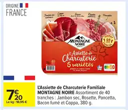 Carrefour MONTAGNE NOIRE L'Assiette de Charcuterie Familiale offre