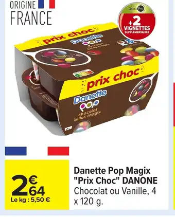 Carrefour DANONE Danette Pop Magix Prix Choc offre