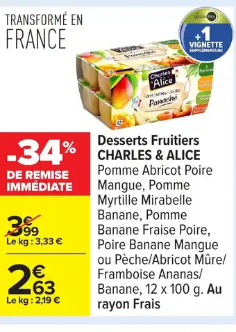Carrefour CHARLES & ALICE Desserts Fruitiers offre