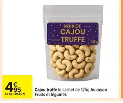 Carrefour Cajou truffe offre