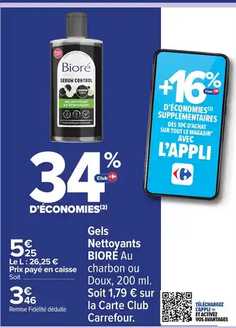 Carrefour BIORE Gels Nettoyants offre