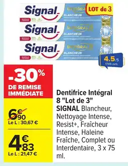 Carrefour SIGNAL Dentifrice Intégral 8 Lot de 3 offre