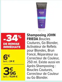 Carrefour JOHN FRIEDA Shampooing offre