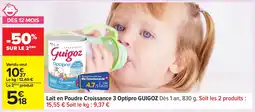 Carrefour GUIGOZ Lait en Poudre Croissance 3 Optipro offre