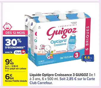 Carrefour GUIGOZ Liquide Optipro Croissance 3 offre
