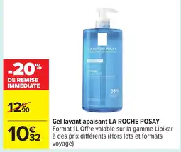 Carrefour LA ROCHE-POSAY Gel lavant apaisant offre