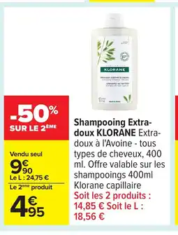 Carrefour KLORANE Shampooing Extra- doux offre