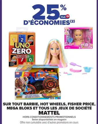 Carrefour Sur tout barbie, hot wheels, fisher price, mega bloks et tous les jeux de société offre