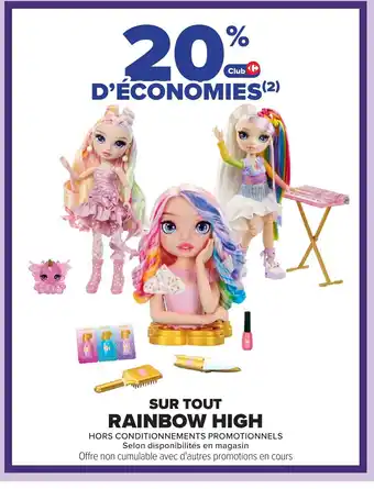 Carrefour RAINBOW HIGH Sur tout offre