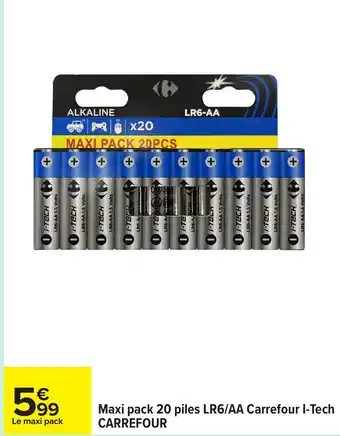 Carrefour CARREFOUR Maxi pack 20 piles LR6/AA Carrefour I-Tech offre