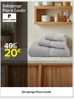 Carrefour Setéponge Pierre Cardin offre