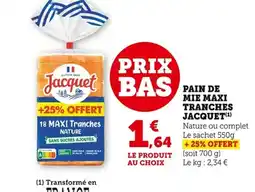 Bi1 JACQUET Pain de mie maxi tranches offre