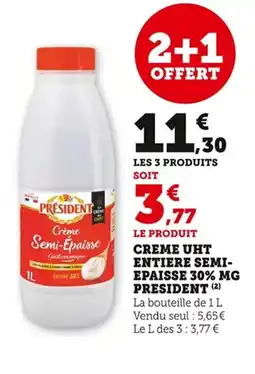 Bi1 PRESIDENT Creme uht entiere semi- epaisse 30% mg offre