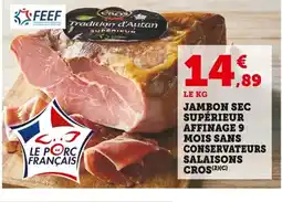Bi1 Jambon sec supérieur affinage 9 mois sans conservateurs salaisons cros offre