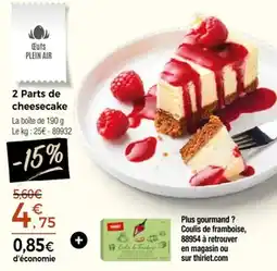 Thiriet 2 parts de cheesecake offre