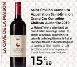 Thiriet Saint-émilion grand cru appellation saint-émilion grand cru contrôlée château austerlitz 2019 offre