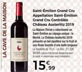 Thiriet Saint-émilion grand cru appellation saint-émilion grand cru contrôlée château austerlitz 2019 offre