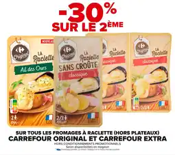 Carrefour Market Sur tous les fromages à raclette hors plateaux carrefour original et carrefour extra offre