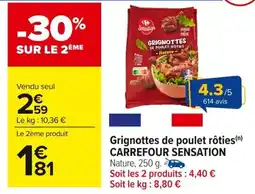 Carrefour Market Grignottes de poulet rôties carrefour sensation offre