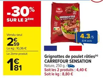 Grignottes de poulet rôties carrefour sensation