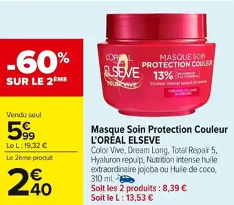 Carrefour Market Masque soin protection couleur l'oréal elseve offre
