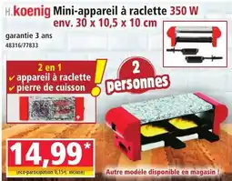Norma H.koenig mini-appareil à raclette 350 w offre