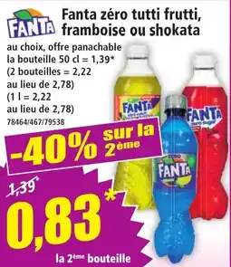 Norma Fanta zéro tutti frutti framboise ou shokata offre
