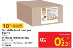 METRO St michel - tartelette bord droit pur beurre offre