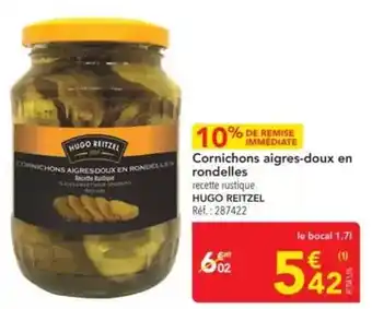 METRO Hugo reitzel - cornichons aigres-doux en rondelles offre
