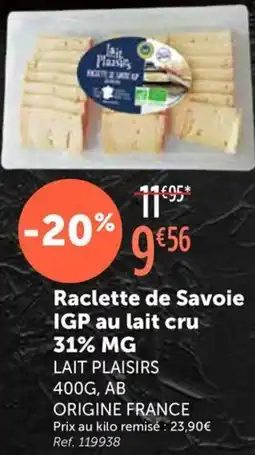 L'Eau Vive LAIT PLAISIRS Raclette de Savoie IGP au lait cru offre