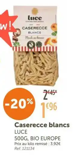 L'Eau Vive LUCE Caserecce blancs offre