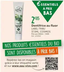 L'Eau Vive LABEL TRIBU Dentifrice au fluor offre