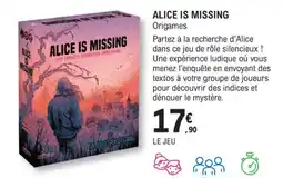 E.Leclerc Espace Culturel ALICE IS MISSING Origames offre