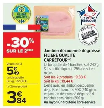 Carrefour Market Jambon découenné dégraissé FILIERE QUALITE CARREFOUR offre