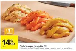 Carrefour Market TRIO d'émincés de volaille offre