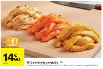Carrefour Market TRIO d'émincés de volaille offre
