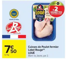 Carrefour Market Cuisses de Poulet fermier Label Rouge LOUÉ offre