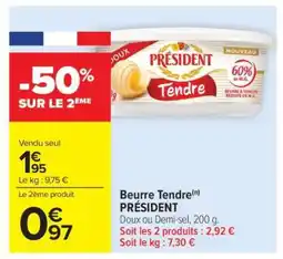 Carrefour Market Beurre Tendre Président offre