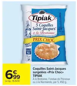 Carrefour Market Coquilles Saint-Jacques surgelées Prix Choc TIPIAK offre