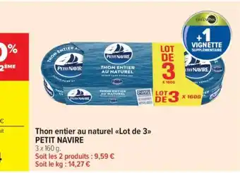 Carrefour Market Thon Entier au naturel Lot de 3 PETIT NAVIRE offre