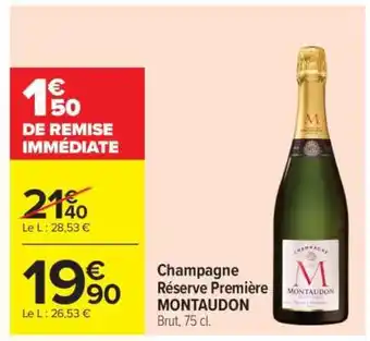 Carrefour Market Champagne Réserve Première MONTAUDON offre
