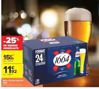 Carrefour Market Bière Format Spécial 1664 offre