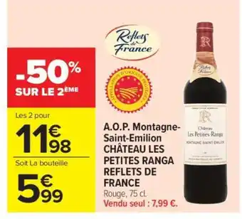 Carrefour Market A.O.P. Montagne-Saint-Emilion CHÂTEAU LES PETITES RANGA REFLETS DE FRANCE offre