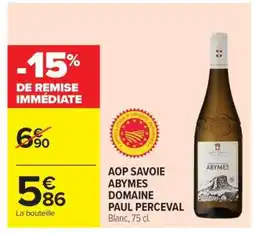Carrefour Market AOP SAVOIE ABYMES DOMAINE PAUL PERCEVAL offre