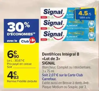 Carrefour Market Dentifrices Intégral 8 Lot de 3 SIGNAL offre